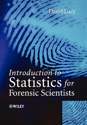 Intro Statistics for Forensic Scientists - Lucy, David