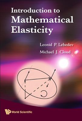 Intro to Mathematical Elasticity - Lebedev Leonid P