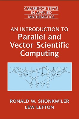 Intro to Parallel Vector Sci Comput - Shonkwiler, Ronald W, and Lefton, Lew