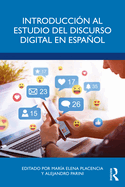 Introducci?n Al Estudio del Discurso Digital En Espa�ol