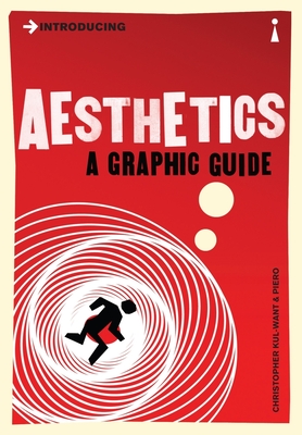 Introducing Aesthetics: A Graphic Guide - Want, Christopher