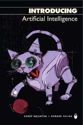 Introducing Artificial Intelligence - Brighton, Henry, and Selina, Howard, and Appignanesi, Richard (Editor)