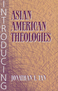 Introducing Asian American Theologies