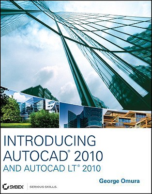 Introducing AutoCAD 2010 and AutoCAD LT 2010 - Omura, George