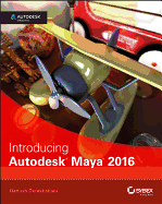 Introducing Autodesk Maya 2016: Autodesk Official Press