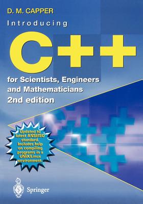 Introducing C++ for Scientists, Engineers and Mathematicians - Capper, Derek