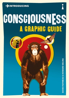Introducing Consciousness: A Graphic Guide - Papineau, David