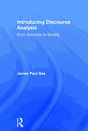 Introducing Discourse Analysis: From Grammar to Society