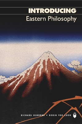 Introducing Eastern Philosophy - Osborne, Richard, and Van Loon, Borin, and Appignanesi, Richard (Editor)