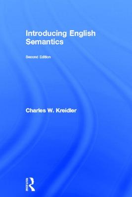 Introducing English Semantics - Kreidler, Charles