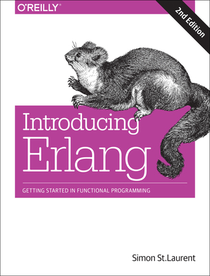 Introducing ERLANG: Getting Started in Functional Programming - Laurent, Simon St
