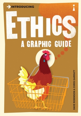Introducing Ethics: A Graphic Guide - Garratt, Chris, and Robinson, Dave