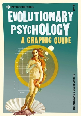 Introducing Evolutionary Psychology: A Graphic Guide - Evans, Dylan, and Zarate, Oscar