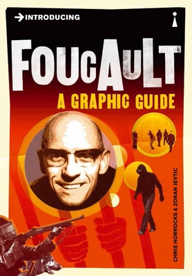 Introducing Foucault: A Graphic Guide - Horrocks, Chris