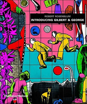 Introducing Gilbert & George - Gilbert & George, and Rosenblum, Robert