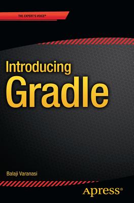 Introducing Gradle - Varanasi, Balaji