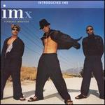 Introducing IMx