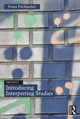 Introducing Interpreting Studies - P�chhacker, Franz
