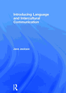 Introducing Language and Intercultural Communication