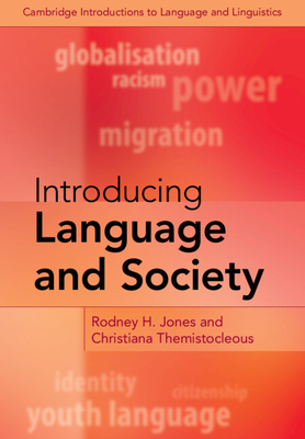 Introducing Language and Society - Jones, Rodney H., and Themistocleous, Christiana