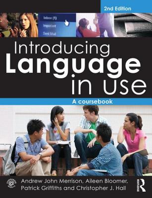Introducing Language in Use: A Coursebook - Merrison, Andrew John, and Bloomer, Aileen, and Griffiths, Patrick