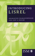 Introducing Lisrel: A Guide for the Uninitiated