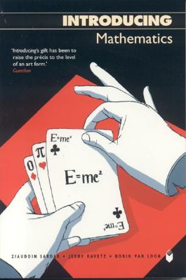 Introducing Mathematics - Sardar, Ziauddin, Professor, and Ravetz, Jerry, and Van Loon, Borin