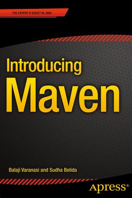 Introducing Maven - Varanasi, Balaji, and Belida, Sudha