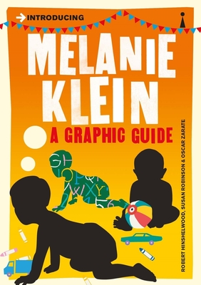 Introducing Melanie Klein: A Graphic Guide - Hinshelwood, R. D., and Robinson, Susan