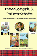 Introducing Mr. B.: The Farmer Collection