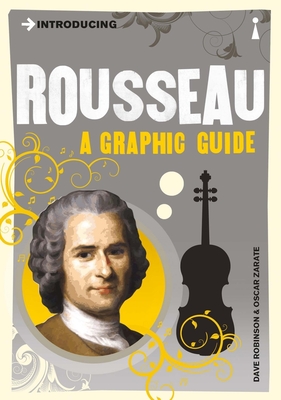 Introducing Rousseau: A Graphic Guide - Robinson, Dave