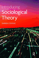 Introducing Sociological Theory