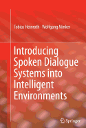 Introducing Spoken Dialogue Systems into Intelligent Environments