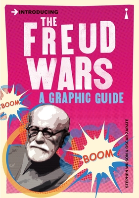 Introducing the Freud Wars: A Graphic Guide - Wilson, Stephen