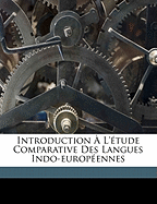 Introduction A L'Etude Comparative Des Langues Indo-Europeennes