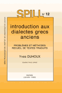 Introduction Aux Dialectes Grecs Anciens. Problemes Et Methodes. Recueil de Textes Traduits: Problemes Et Methodes. Recueil de Textes Traduits