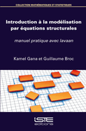 Introduction ? la mod?lisation par ?quations structurales: Manuel pratique avec lavaan