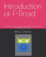Introduction of F-Droid: An App Store and Software Repository for Android Free and Open source Apps