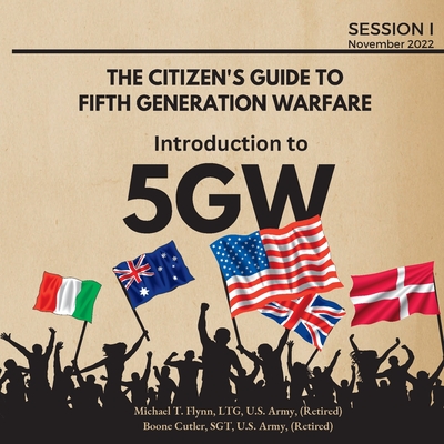 Introduction to 5GW - Flynn, Ltg (Ret ) Michael, and Cutler, Boone