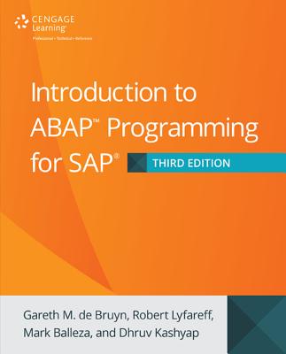 Introduction to ABAP Programming for SAP, 3rd Edition - de Bruyn, Gareth M, and Lyfareff, Robert