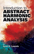 Introduction to Abstract Harmonic Analysis