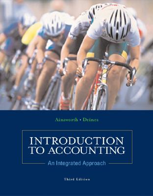 Introduction to Accounting: An Integrated Approach with Net Tutor and Powerweb Package - Ainsworth, Penne, and Deines, Dan, and Ainsworth Penne