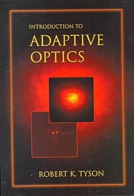 Introduction to Adaptive Optics - Tyson, Robert K