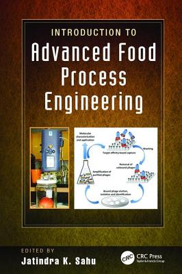 Introduction to Advanced Food Process Engineering - Sahu, Jatindra Kumar (Editor)