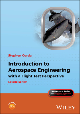 Introduction to Aerospace Engineering with a Flight Test Perspective - Corda, Stephen