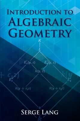 Introduction to Algebraic Geometry - Lang, Serge