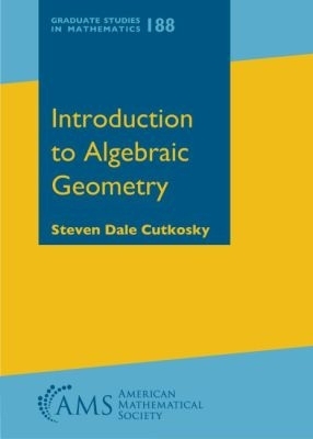 Introduction to Algebraic Geometry - Cutkosky, Steven Dale