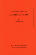 Introduction to Algebraic K-Theory
