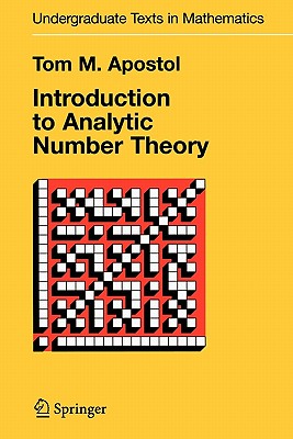 Introduction to Analytic Number Theory - Apostol, Tom M.
