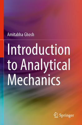 Introduction to Analytical Mechanics - Ghosh, Amitabha